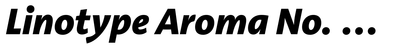 Linotype Aroma No. 2 Extra Bold Italic